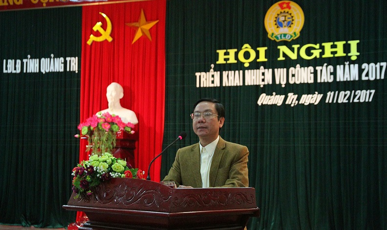 Đ/c Nguyễn Thế Lập - Chủ tịch LĐLĐ tỉnh triển khai nhiệm vụ trọng tâm năm 2017